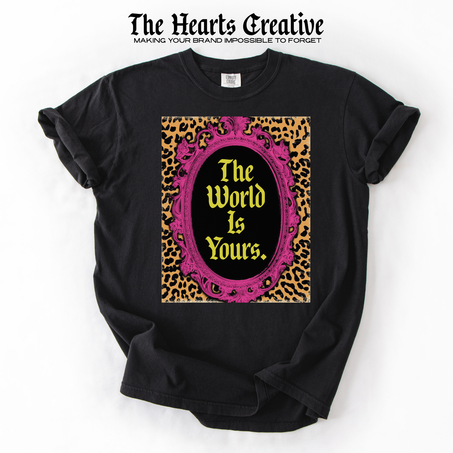 The World Is Yours – Shirt Design Download (Leopard Frame Edition)
