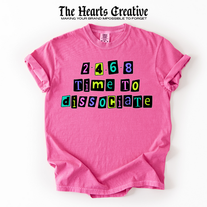 2-4-6-8 Time To Dissociate – Shirt Design Download