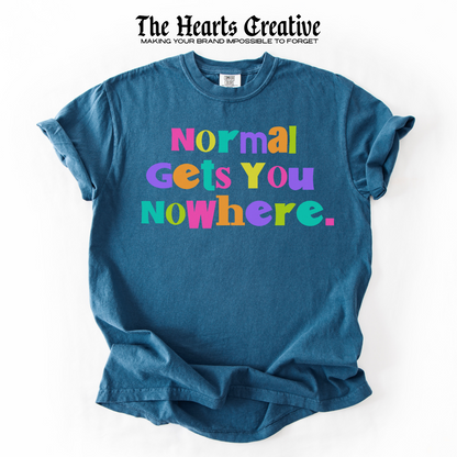 Normal Gets You Nowhere – Shirt Design Download